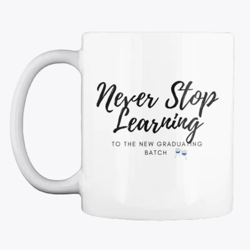 Never Stop Learning