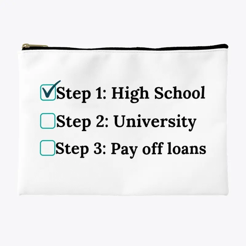 High School, University, Loans